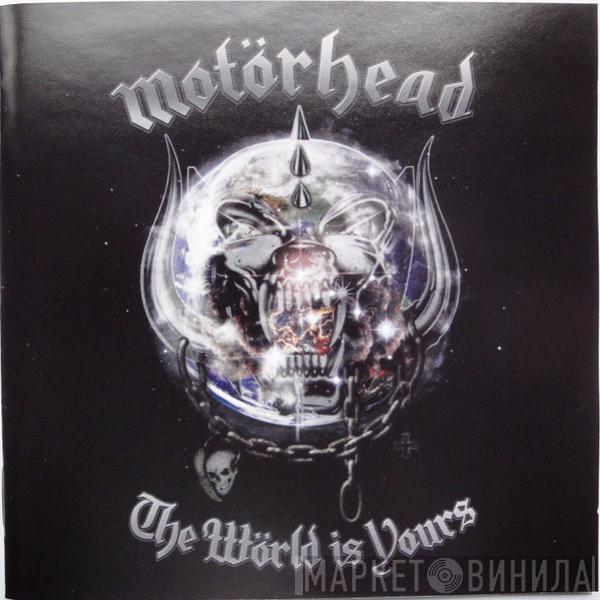  Motörhead  - The Wörld Is Yours