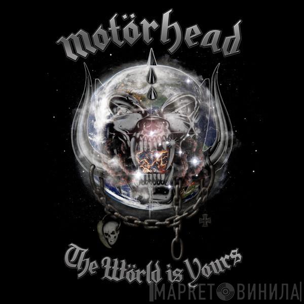  Motörhead  - The Wörld Is Yours