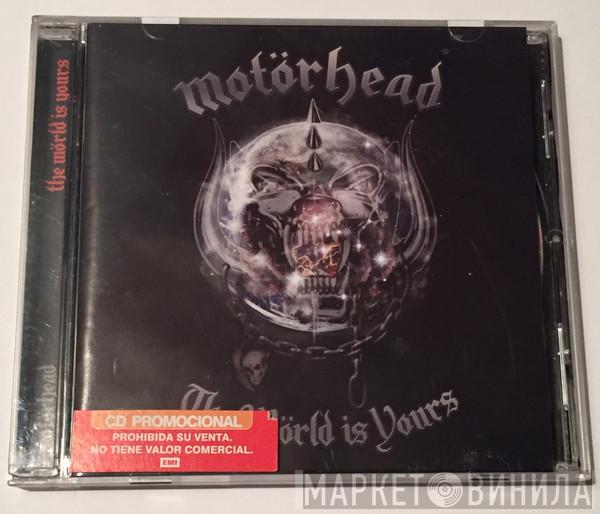  Motörhead  - The Wörld Is Yours