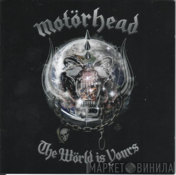  Motörhead  - The Wörld Is Yours