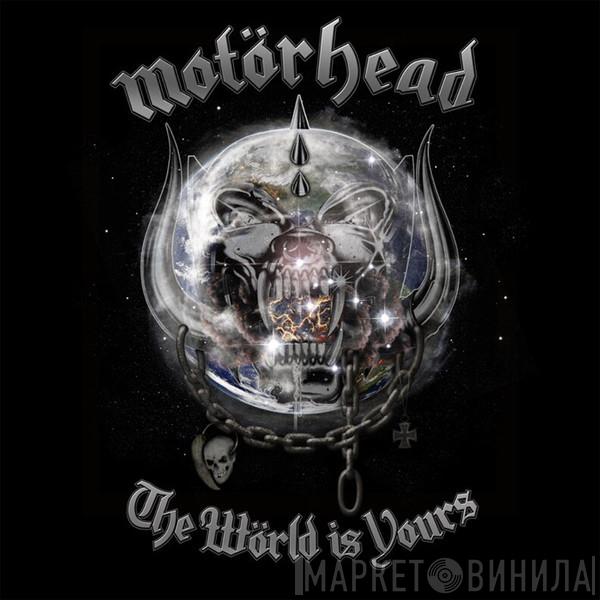 Motörhead  - The Wörld Is Yours
