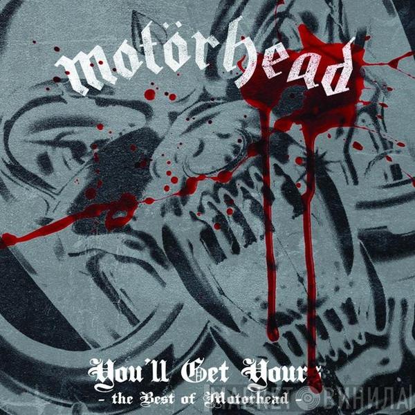 Motörhead - You'll Get Yours: The Best Of Motorhead