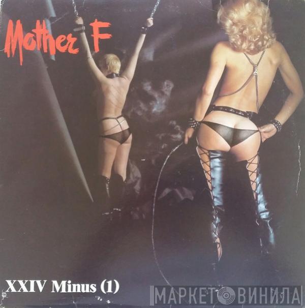 Mother (F) - XXIV Minus (1)
