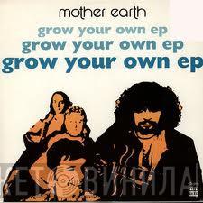  Mother Earth  - Grow Your Own EP