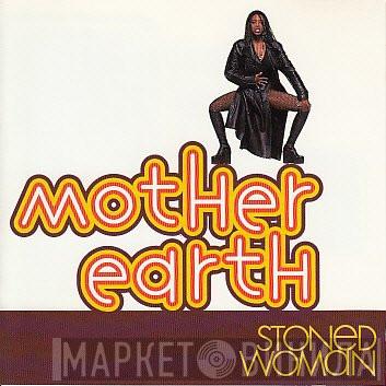  Mother Earth  - Stoned Woman