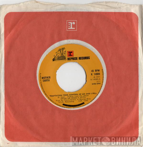 Mother Earth  - Temptation Took Control Of Me And I Fell