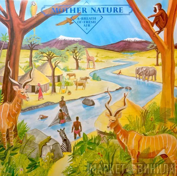 Mother Nature - A Breath Of Fresh Air