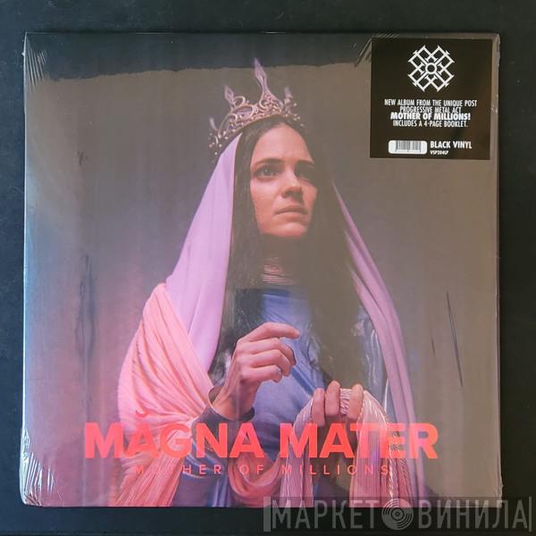 Mother Of Millions  - Magna Mater