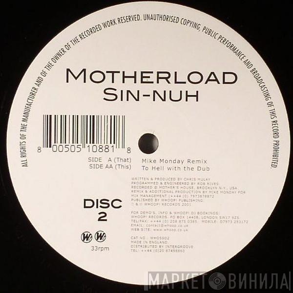 Motherload - Sin-Nuh