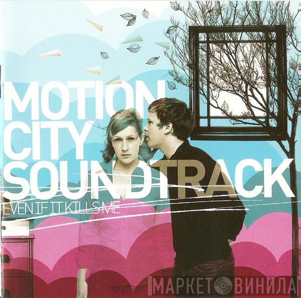 Motion City Soundtrack - Even If It Kills Me