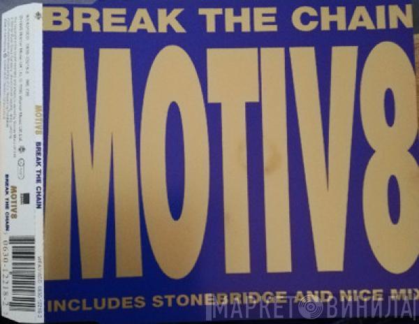 Motiv 8 - Break The Chain