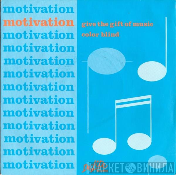 Motivation  - Give The Gift Of Music / Color Blind