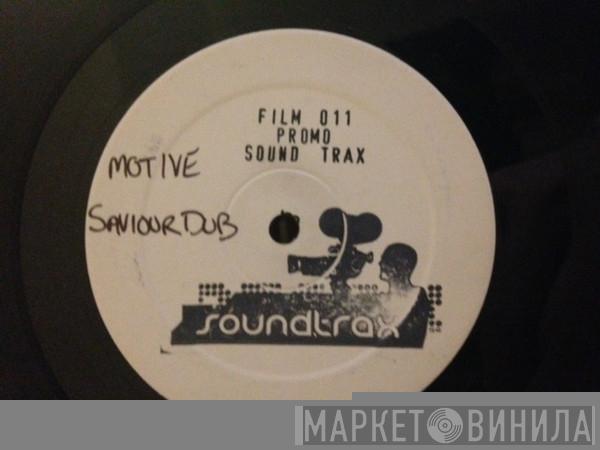  Motive   - Saviour Dub / How Much You Hurt Me