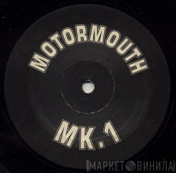 Motor Mouth  - Motormouth MK.1