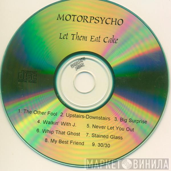  Motorpsycho  - Let Them Eat Cake