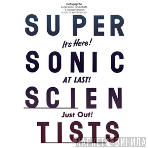 Motorpsycho - Supersonic Scientists - A Young Person's Guide To Motorpsycho
