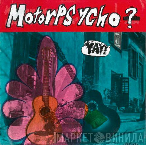  Motorpsycho  - Yay!