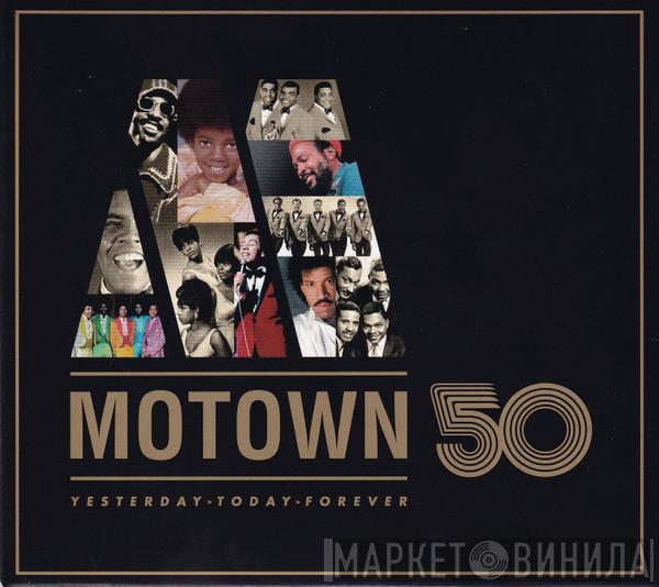  - Motown 50: Yesterday, Today, Forever