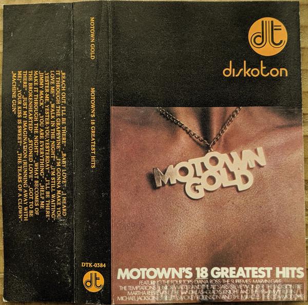  - Motown Gold: Motown's 18 Greatest Hits