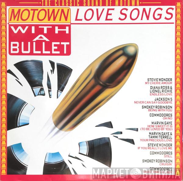  - Motown Love Songs - With A Bullet