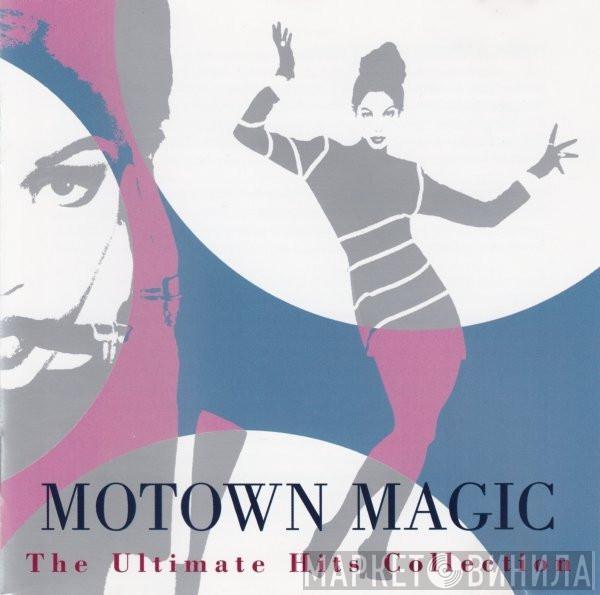  - Motown Magic: The Ultimate Hits Collection