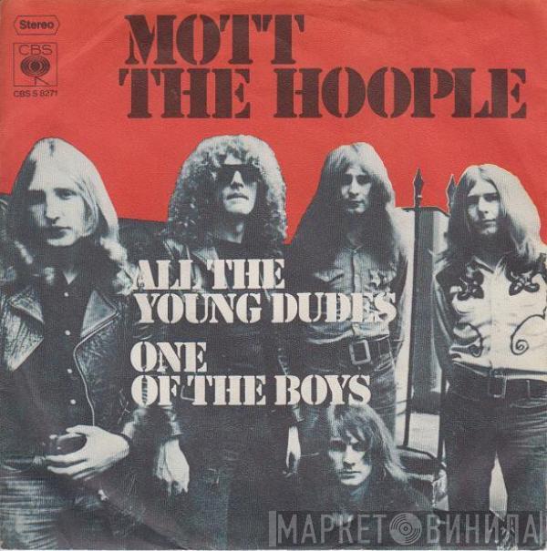  Mott The Hoople  - All The Young Dudes / One Of The Boys