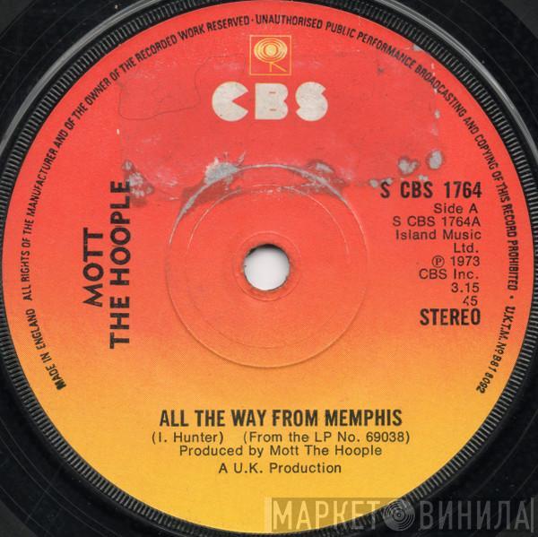  Mott The Hoople  - All The Way From Memphis