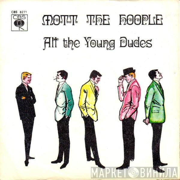  Mott The Hoople  - All The Young Dudes