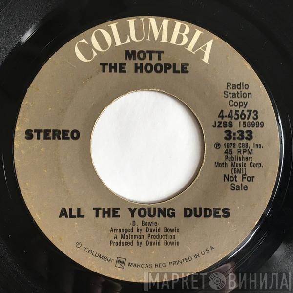  Mott The Hoople  - All The Young Dudes