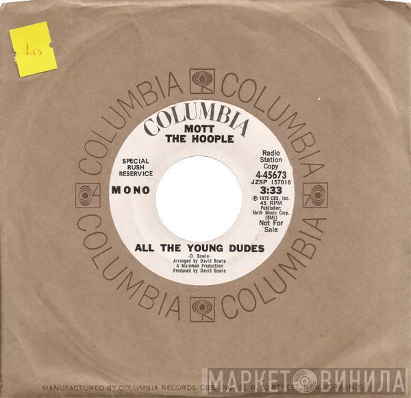  Mott The Hoople  - All The Young Dudes