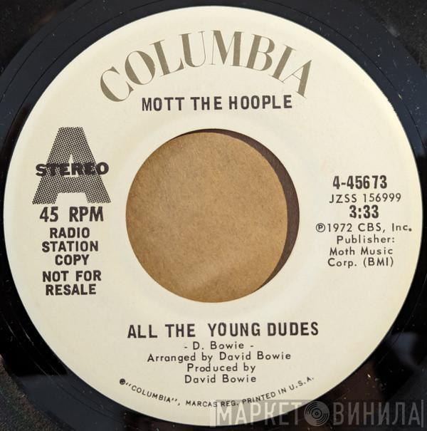  Mott The Hoople  - All The Young Dudes