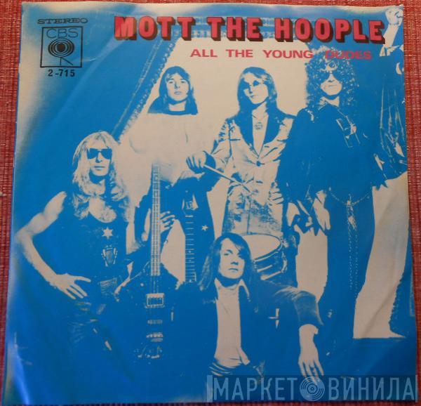 Mott The Hoople  - All The Young Dudes