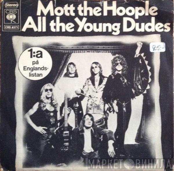  Mott The Hoople  - All The Young Dudes