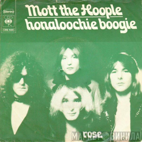 Mott The Hoople - Honaloochie Boogie / Rose