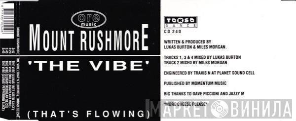  Mount Rushmore  - The Vibe (That's Flowing)