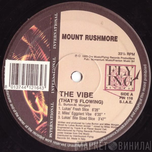  Mount Rushmore  - The Vibe (That's Flowing)