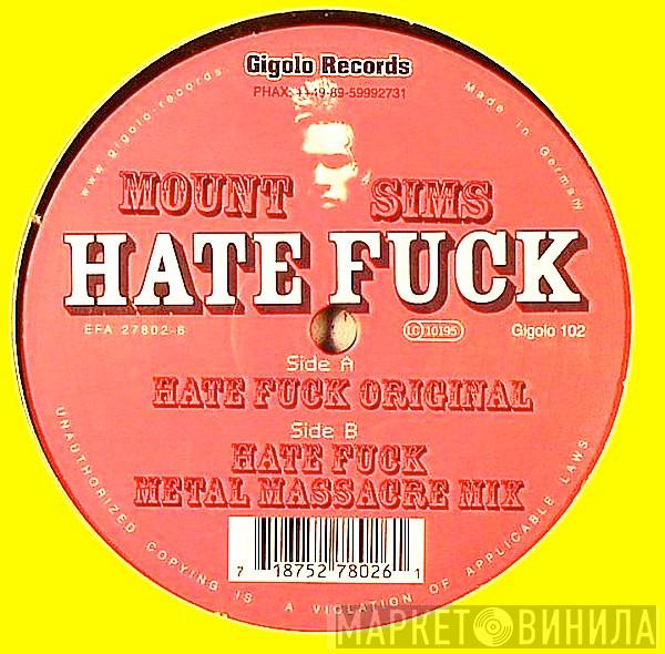  Mount Sims  - Hate Fuck
