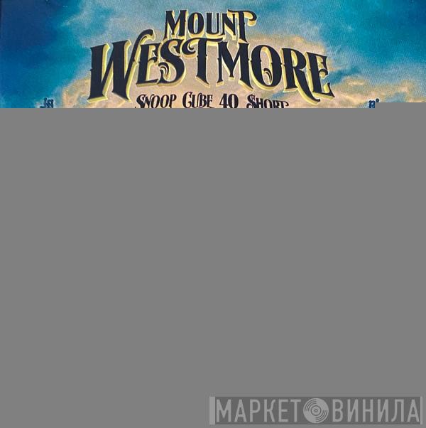 Mount Westmore - Snoop Cube 40 $hort