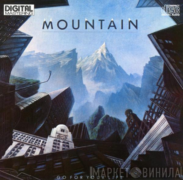  Mountain  - Go For Your Life