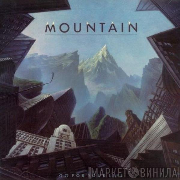 Mountain - Go For Your Life