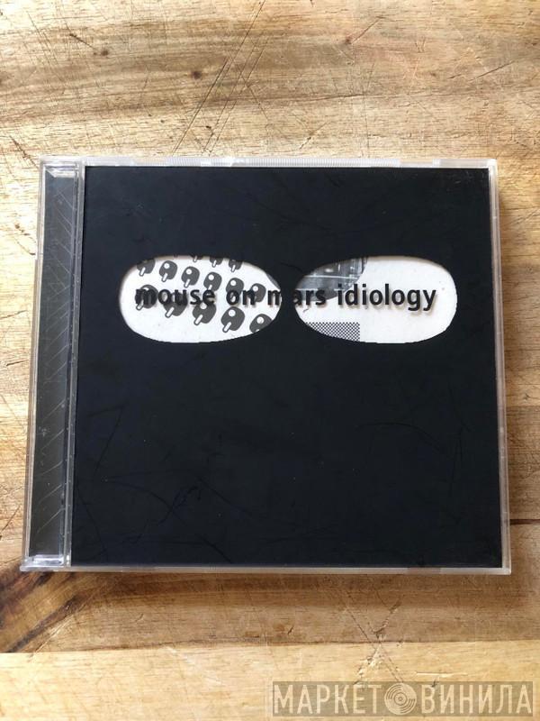  Mouse On Mars  - Idiology