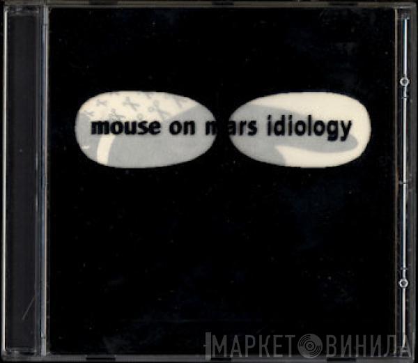  Mouse On Mars  - Idiology