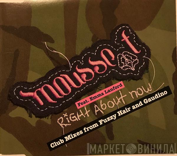 Mousse T., Emma Lanford - Right About Now