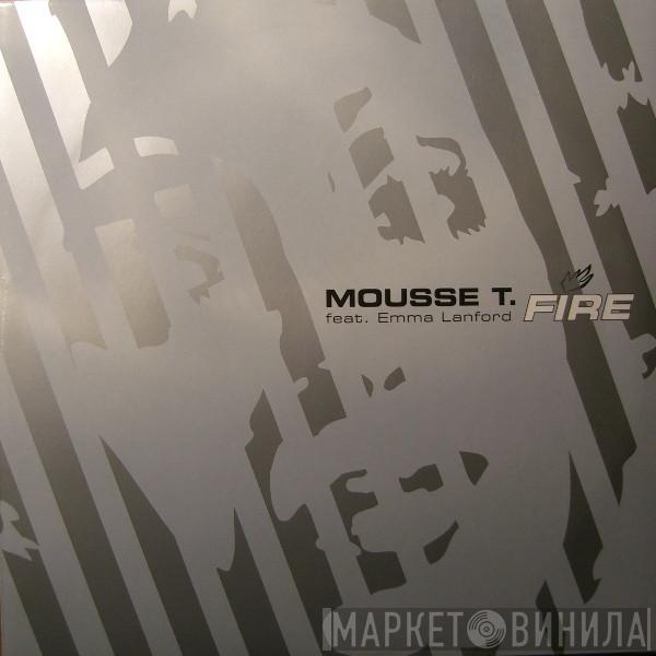 Mousse T., Emma Lanford - Fire