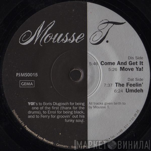 Mousse T. - Come And Get It