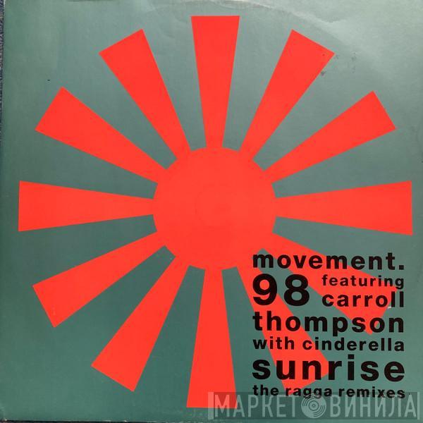 Movement 98, Carroll Thompson, Cinderella M.C. - Sunrise (The Ragga Remixes)