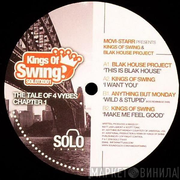 Movi-Starr, Kings Of Swing , Blak House Project - The Tale Of 4 Vybes Chapter 1