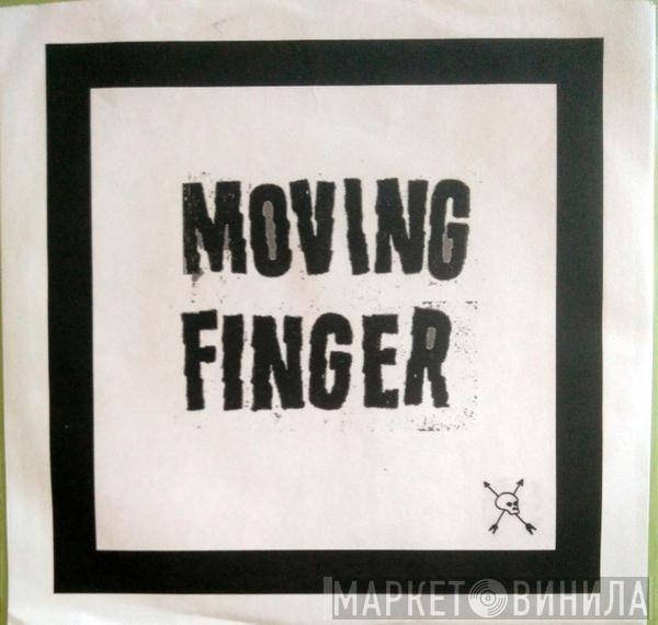 Moving Finger  - Smoking The Crack Of Dawn