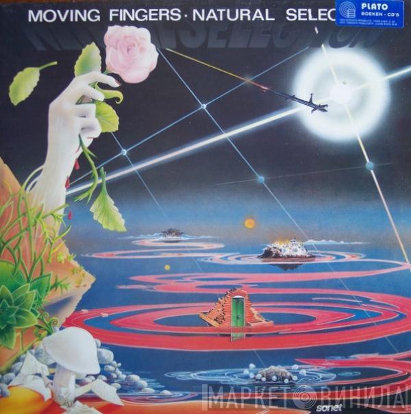 Moving Fingers - Natural Selection
