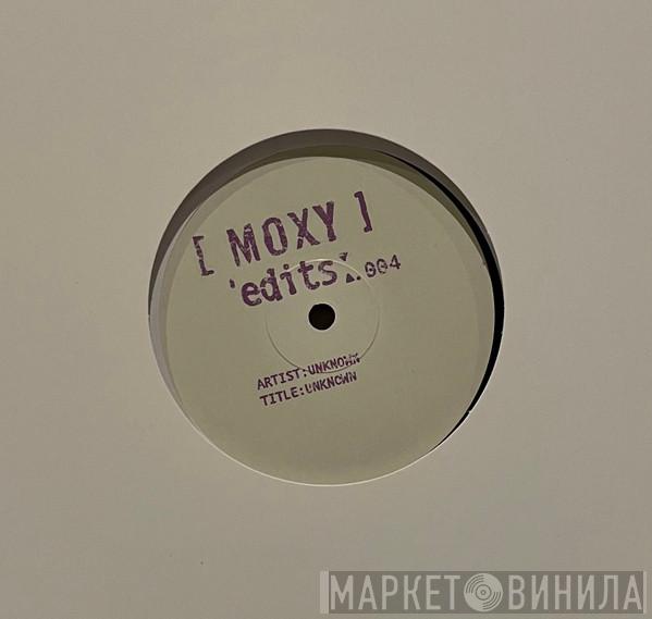  - Moxy Edits 004